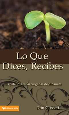 Lo que Dices, Recibes