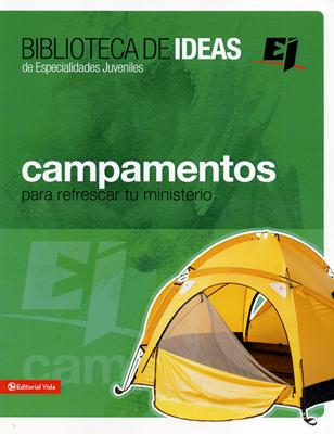 Campamentos para Refrescar tu Ministerio (Rústica) [Libro]