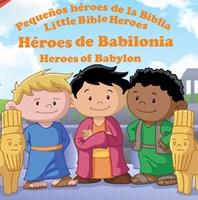 Héroes de Babilonia (Rústica) [Libro]