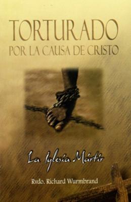 Torturado por la Causa de Cristo