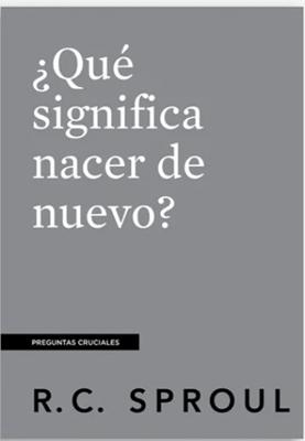 ¿Qué Significa Nacer de Nuevo? (Rústica) [Mini Libro]