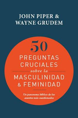 50 Preguntas Cruciales Sobre la Masculinidad y la Feminidad