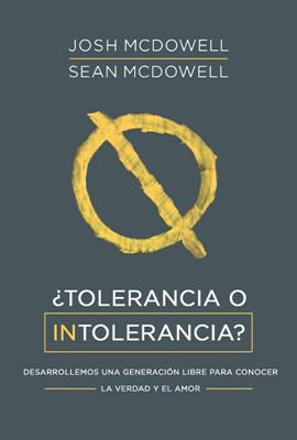 ¿Tolerancia o Intolerancia?