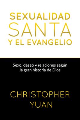 Sexualidad Santa y el Evangelio
