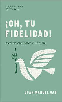 ¡Oh, Tu Fidelidad! (Rústica) [Libro Bolsillo]