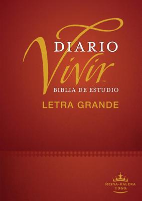 RVR60 Biblia de Estudio Diario Vivir Letra Grande con Índice (Tapa Dura) [Biblia de Estudio]