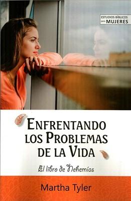 Enfrentando los Problemas de la Vida (Rústica) [Libro]