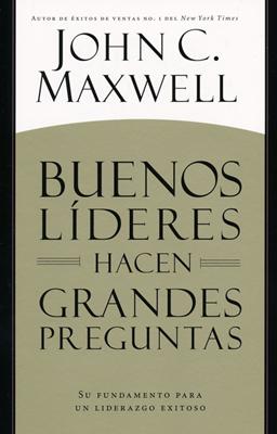 Buenos Líderes Hacen Grandes Preguntas