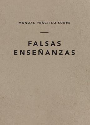 Manual Práctico sobre Falsas Enseñanzas (Rústica) [Libro]