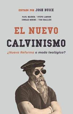 El Nuevo Calvinismo