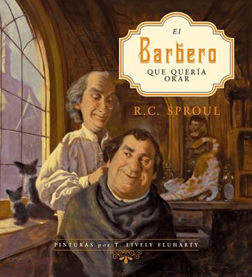 El Barbero que Quería Orar (Tapa Dura) [Libro]