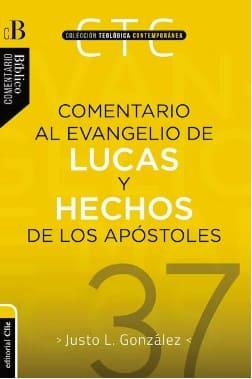 Comentario al Evangelio de Lucas y Hechos de los Apóstoles (Rústica) [Libro]