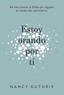 Estoy Orando por Ti