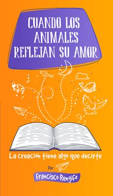 Cuando los Animales Reflejan Su Amor