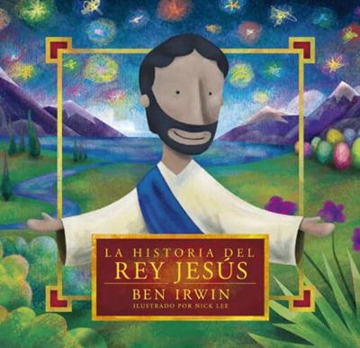 La Historia del Rey Jesús