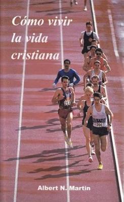 Cómo Vivir la Vida Cristiana