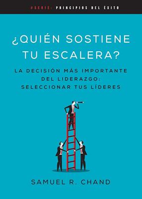 ¿Quién Sostiene tu Escalera?