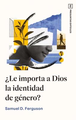 ¿Le importa a Dios la identidad de género? (Rústica)