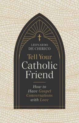 Tell Your Catholic Friend