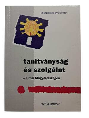 Tanítványság és szolgálat - a mai Magyarországon