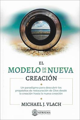 El Modelo de la Nueva Creación