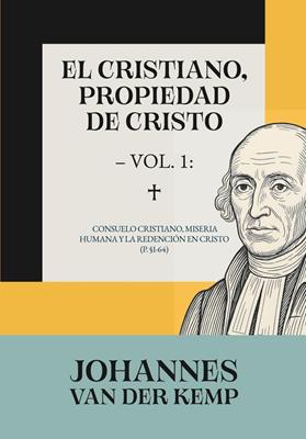 El Cristiano, Propiedad de Cristo - Vol. 1