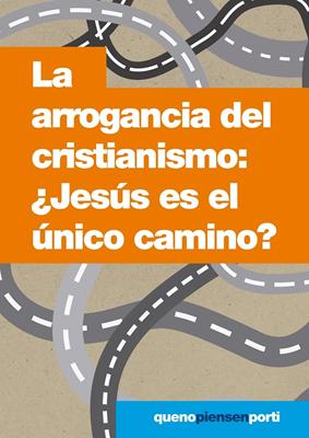 La Arrogancia del Cristianismo: ¿Jesús es el Único Camino? (Rústica) [Libro Bolsillo]