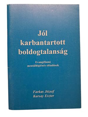 Jól karbantartott boldogtalanság
