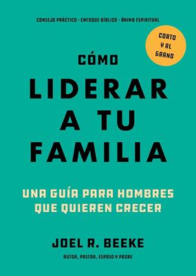 Cómo Liderar a tu Familia