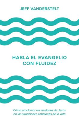 Habla el Evangelio con Fluidez