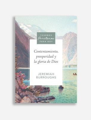 Contentamiento/ Prosperidad Y La Gloria De Dios