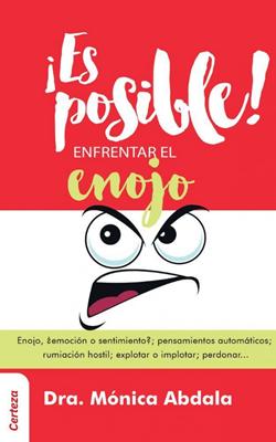 Es Posible Enfrentar el Enojo
