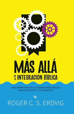 Más allá de la Integración Bíblica