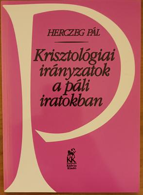 Krisztológiai irányzatok a páli iratokban