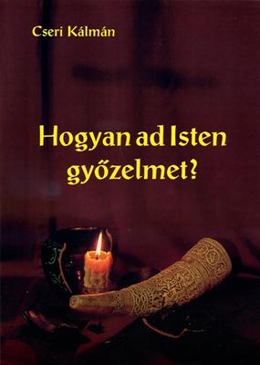 Hogyan ad Isten gyõzelmet?