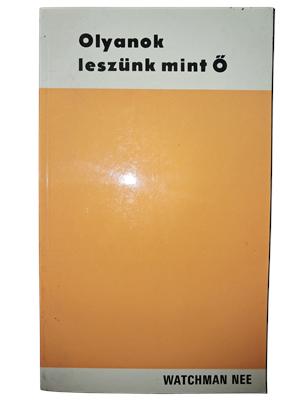 Olyanok leszünk mint Ő