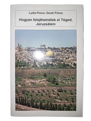 Hogyan felejthetnélek el Téged, Jeruzsálem
