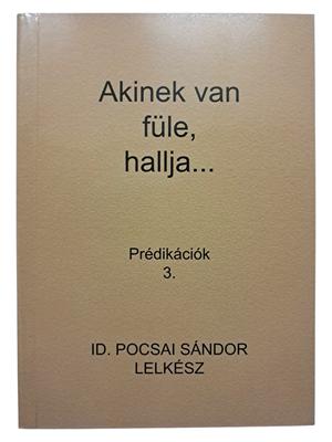 Akinek van füle, hallja...
