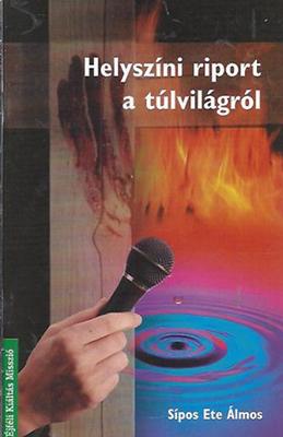 Helyszíni riport a túlvilágról
