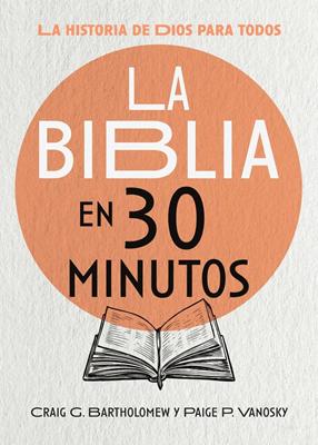 La Biblia en 30 Minutos