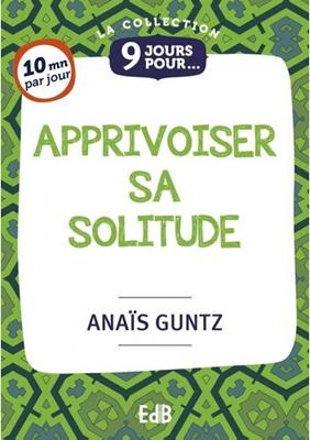 Apprivoiser sa solitude
