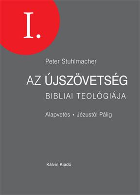 Az Újszövetség bibliai teológiája I.