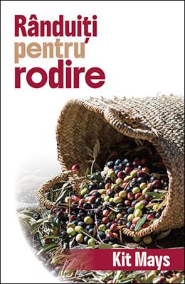 Rânduiți pentru rodire