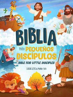 Biblia para Pequeños Discípulos Bilingüe