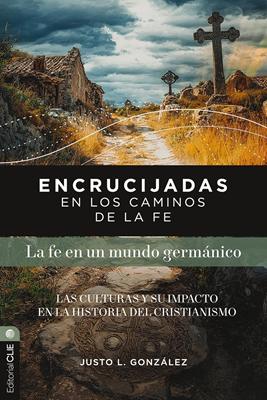Encrucijadas En Los Caminos De La Fe