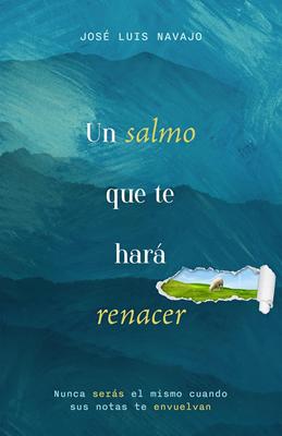 Un Salmo que te hará Renacer