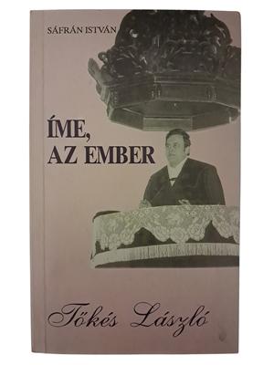 "Íme, az ember..." - Tőkés László