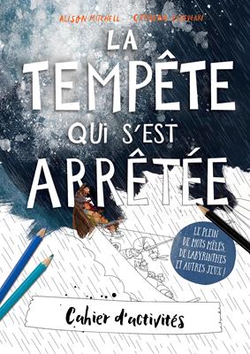 La tempête qui s'est arrêtée - Cahier d'activités