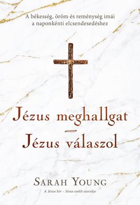 Jézus meghallgat – Jézus válaszol