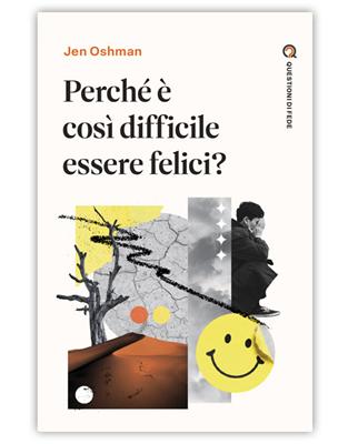 Perché è così difficile essere felici? (Brossura)